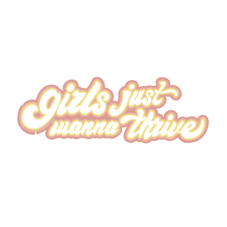 Girls Just Wanna Thrive Podcast Logo